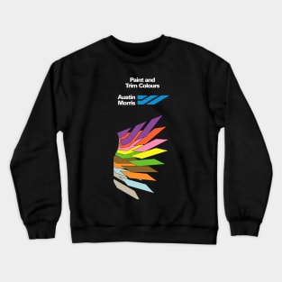 AUSTIN MORRIS - paint and trim colours brochure Crewneck Sweatshirt